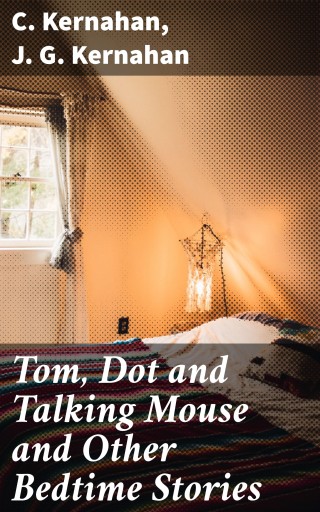 Tom, Dot and Talking Mouse and Other Bedtime Stories