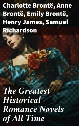 The Greatest Historical Romance Novels of All Time