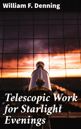 Telescopic Work for Starlight Evenings