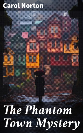 The Phantom Town Mystery