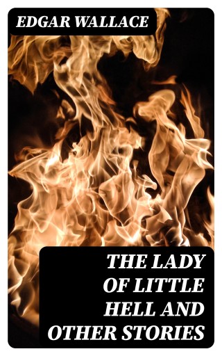 Portada del libro «The Lady of Little Hell and Other Stories», de Edgar Wallace