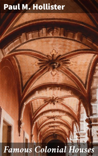 Famous Colonial Houses