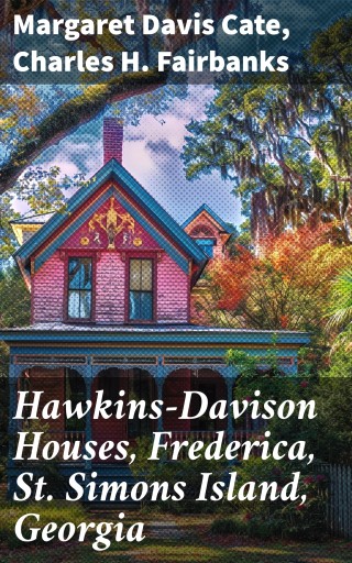 Hawkins-Davison Houses, Frederica, St. Simons Island, Georgia
