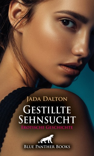 Portada del libro «Gestillte Sehnsucht | Erotische Geschichte», de Jada Dalton