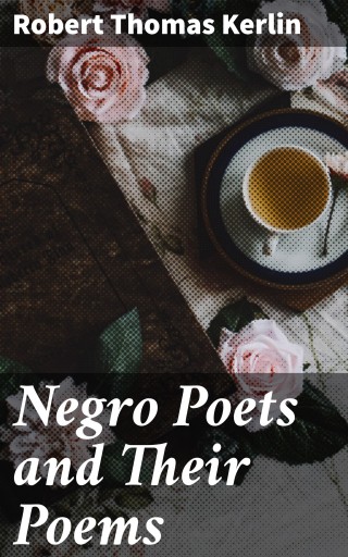 Negro Poets and Their Poems