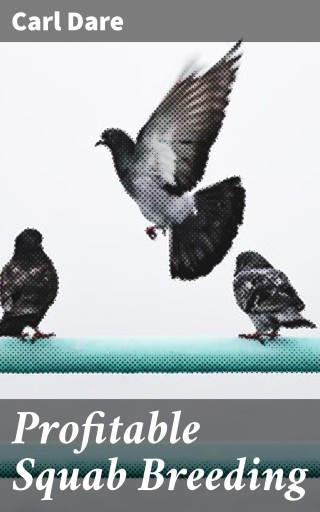 Profitable Squab Breeding