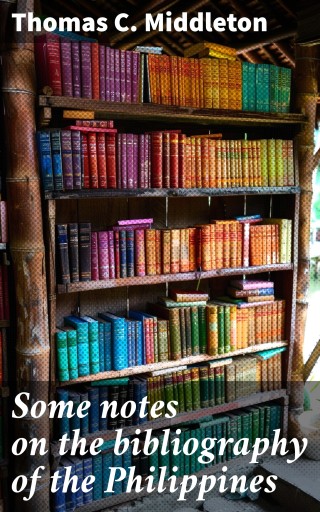 Some notes on the bibliography of the Philippines