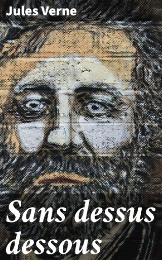 Portada del libro «Sans dessus dessous», de Jules Verne