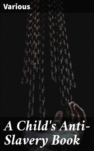A Child's Anti-Slavery Book