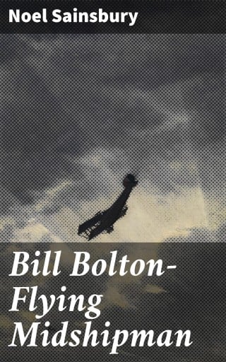 Bill Bolton—Flying Midshipman