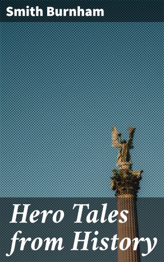 Hero Tales from History