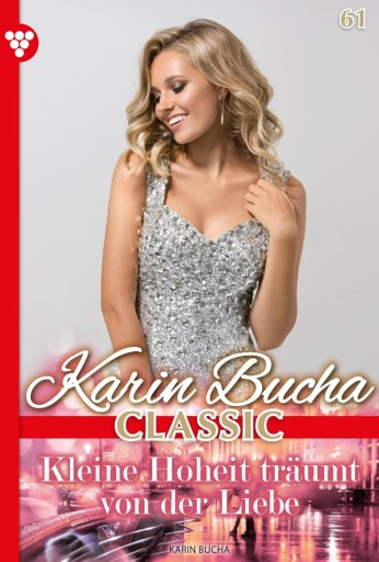 Portada del libro «Kleine Hoheit träumt von der Liebe», de Karin Bucha