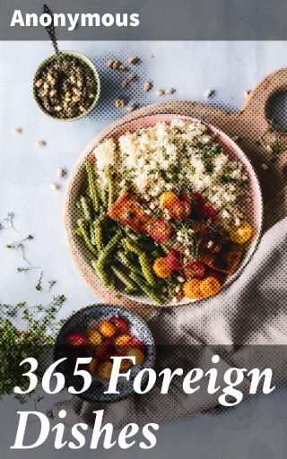 365 Foreign Dishes