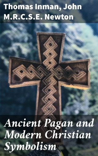 Ancient Pagan and Modern Christian Symbolism
