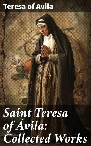 Portada del libro «Saint Teresa of Ávila: Collected Works», de Teresa of Avila