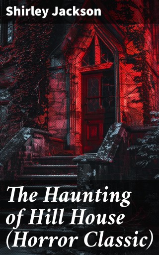 The Haunting of Hill House (Horror Classic)