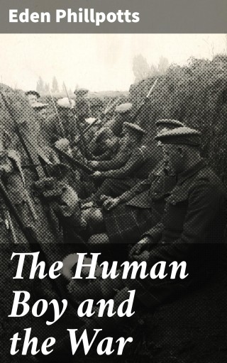 The Human Boy and the War