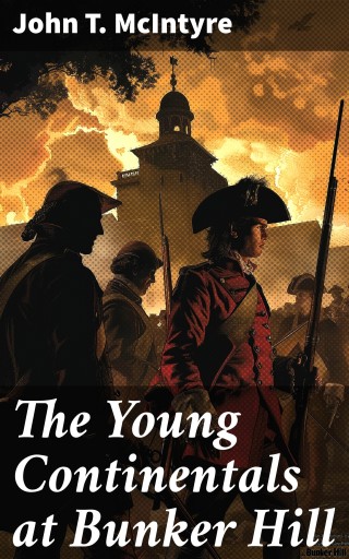 The Young Continentals at Bunker Hill