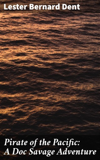 Pirate of the Pacific: A Doc Savage Adventure