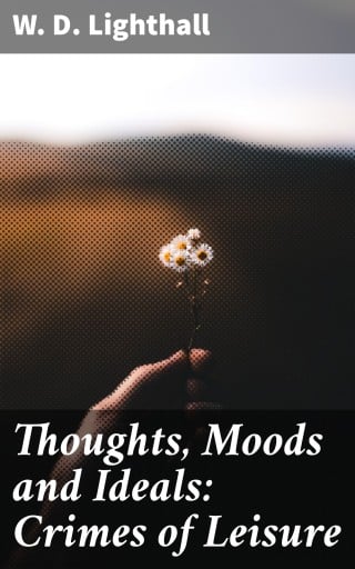Thoughts, Moods and Ideals: Crimes of Leisure
