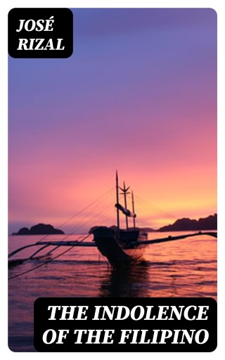 The Indolence of the Filipino