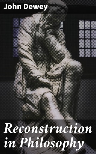 Reconstruction in Philosophy