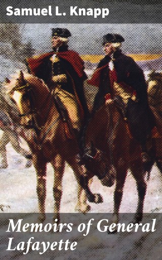 Portada del libro «Memoirs of General Lafayette», de Samuel L. Knapp