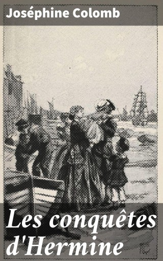 Les conquêtes d'Hermine
