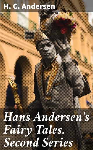 Hans Andersen's Fairy Tales. Second Series