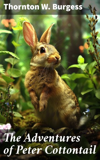 The Adventures of Peter Cottontail