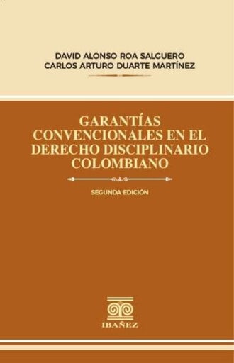 Portada del libro «Garantías convencionales en el derecho disciplinario colombiano», de David Alons Roa Salguero, Carlos Arturo Duarte