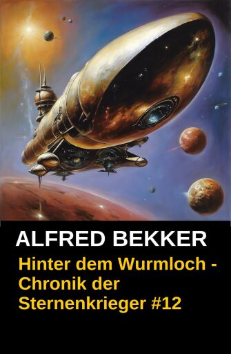 Portada del libro «Hinter dem Wurmloch - Chronik der Sternenkrieger #12», de Alfred Bekker