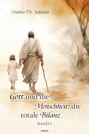 Portada del libro «Gott und die Menschheit, die totale Bilanz», de Mainka T.K. Stefanides