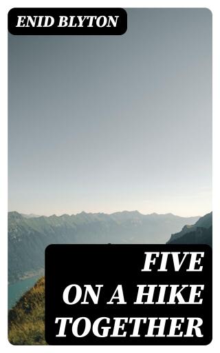 Portada del libro «Five on a Hike Together», de Enid Blyton