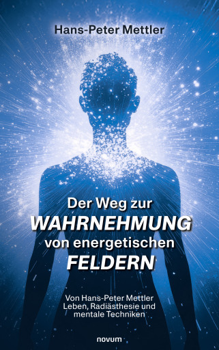 Portada del libro «Der Weg zur Wahrnehmung von energetischen Feldern», de Hans-Peter Mettler