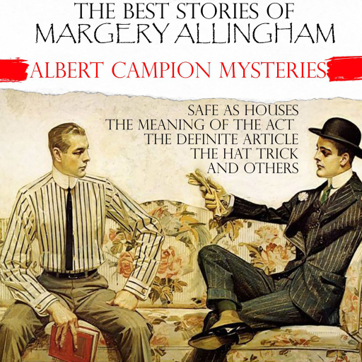 The Best Stories of Margery Allingham. Albert Campion Mysteries