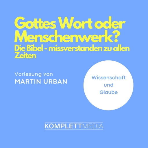 Gottes Wort oder Menschenwerk?