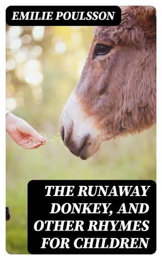 The Runaway Donkey, and Other Rhymes for Children