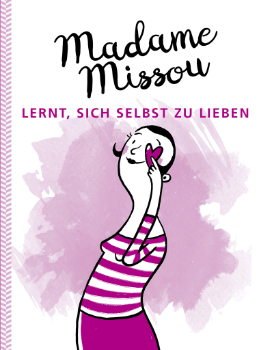 Portada del libro «Madame Missou lernt, sich selbst zu lieben», de Madame Missou
