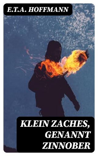 Klein Zaches, genannt Zinnober