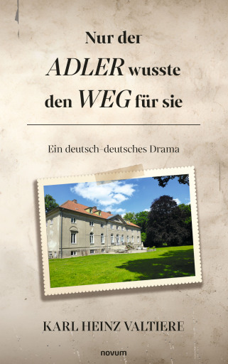 Portada del libro «Nur der Adler wusste den Weg für sie», de Karl Heinz Valtiere