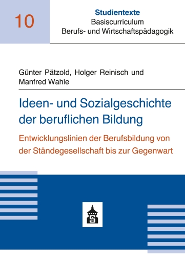 Portada del libro «Ideen- und Sozialgeschichte der beruflichen Bildung», de Günter Pätzold, Holger Reinisch