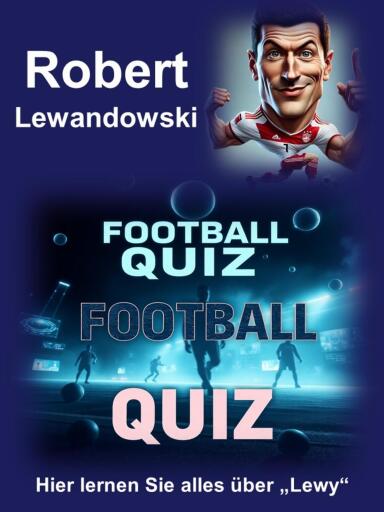 Football Quiz über Robert Lewandowski