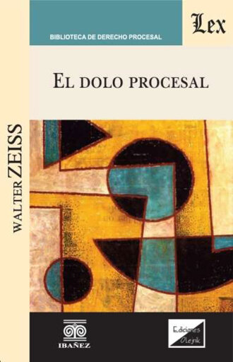 Portada del libro «El dolo procesal», de Walter Zeiss