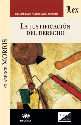Portada del libro «La justificación del derecho», de Clarence Morris