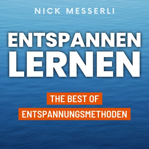 Portada del audiolibro «Entspannen lernen», de Nick Messerli