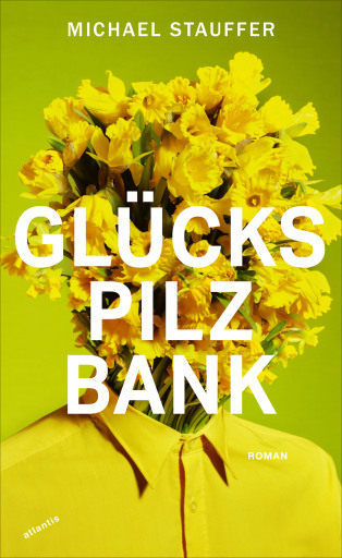 Portada del libro «Glückspilzbank», de Michael Stauffer