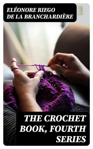 The Crochet Book, Fourth Series