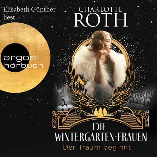 Die Wintergarten-Frauen. Der Traum beginnt