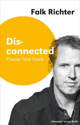 Portada del libro «Disconnected», de Falk Richter